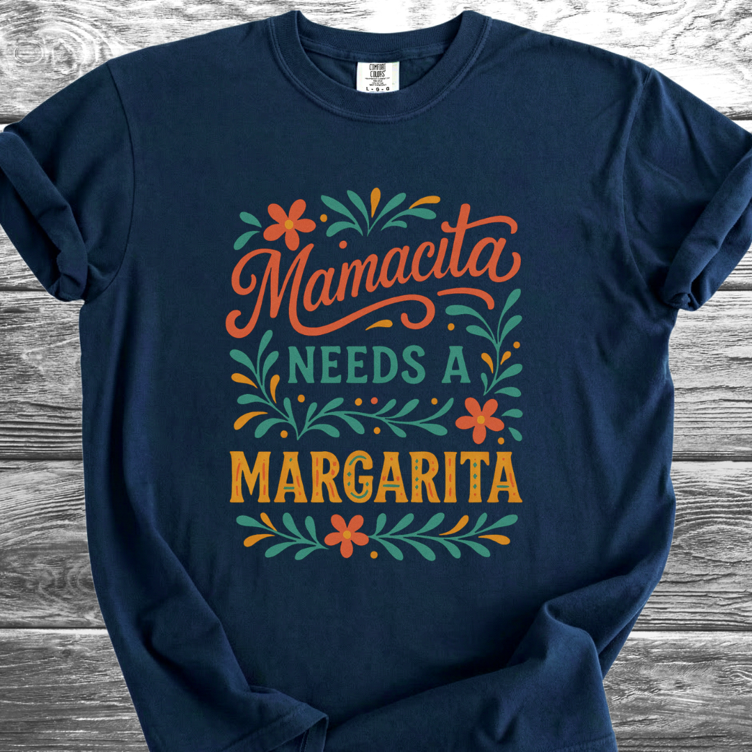 Mamacita Needs a Margarita TShirt