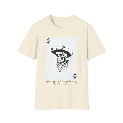 Nadie Es Eterno T-Shirt