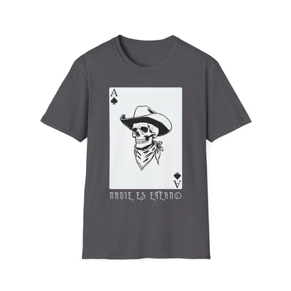 Nadie Es Eterno T-Shirt