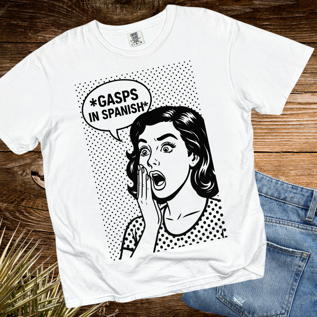*GASPS in Spanish TShirt