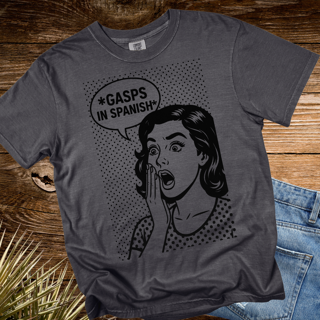 *GASPS in Spanish TShirt