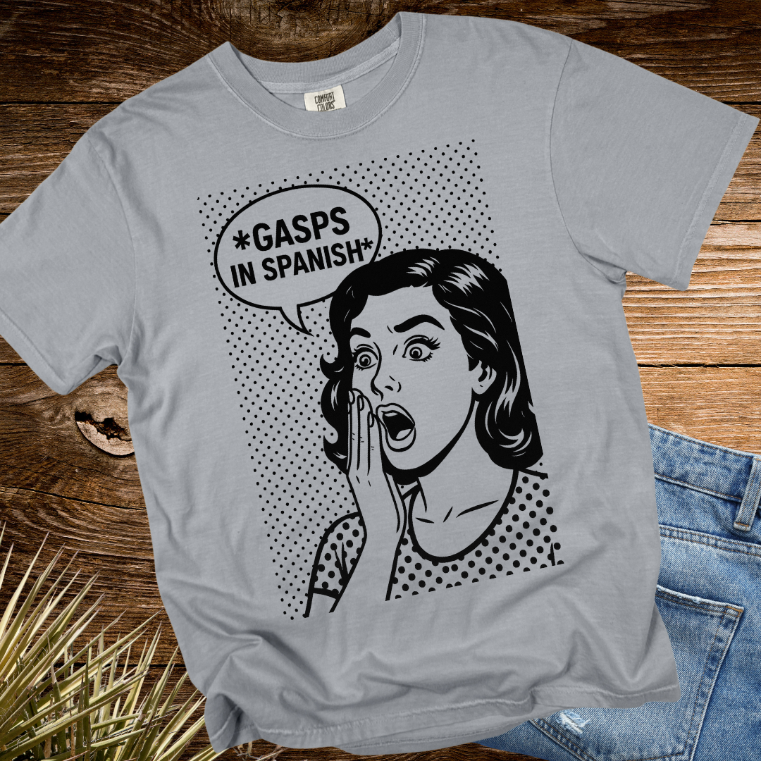 *GASPS in Spanish TShirt