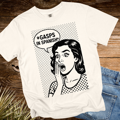 *GASPS in Spanish TShirt