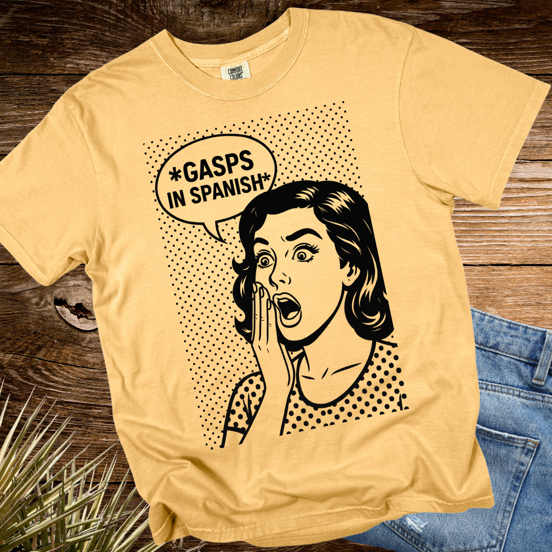 *GASPS in Spanish TShirt