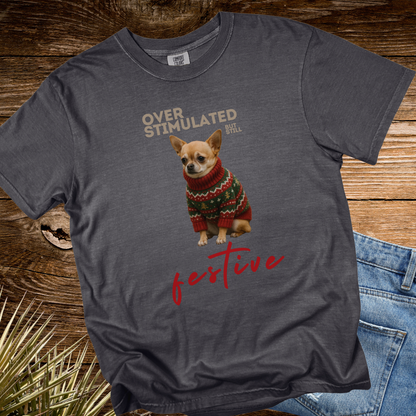 Over Stimulated But Still Festive TShirt
