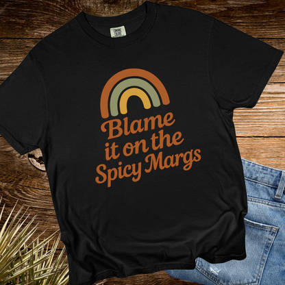 Blame it on the Spicy Margs Rainbow TShirt