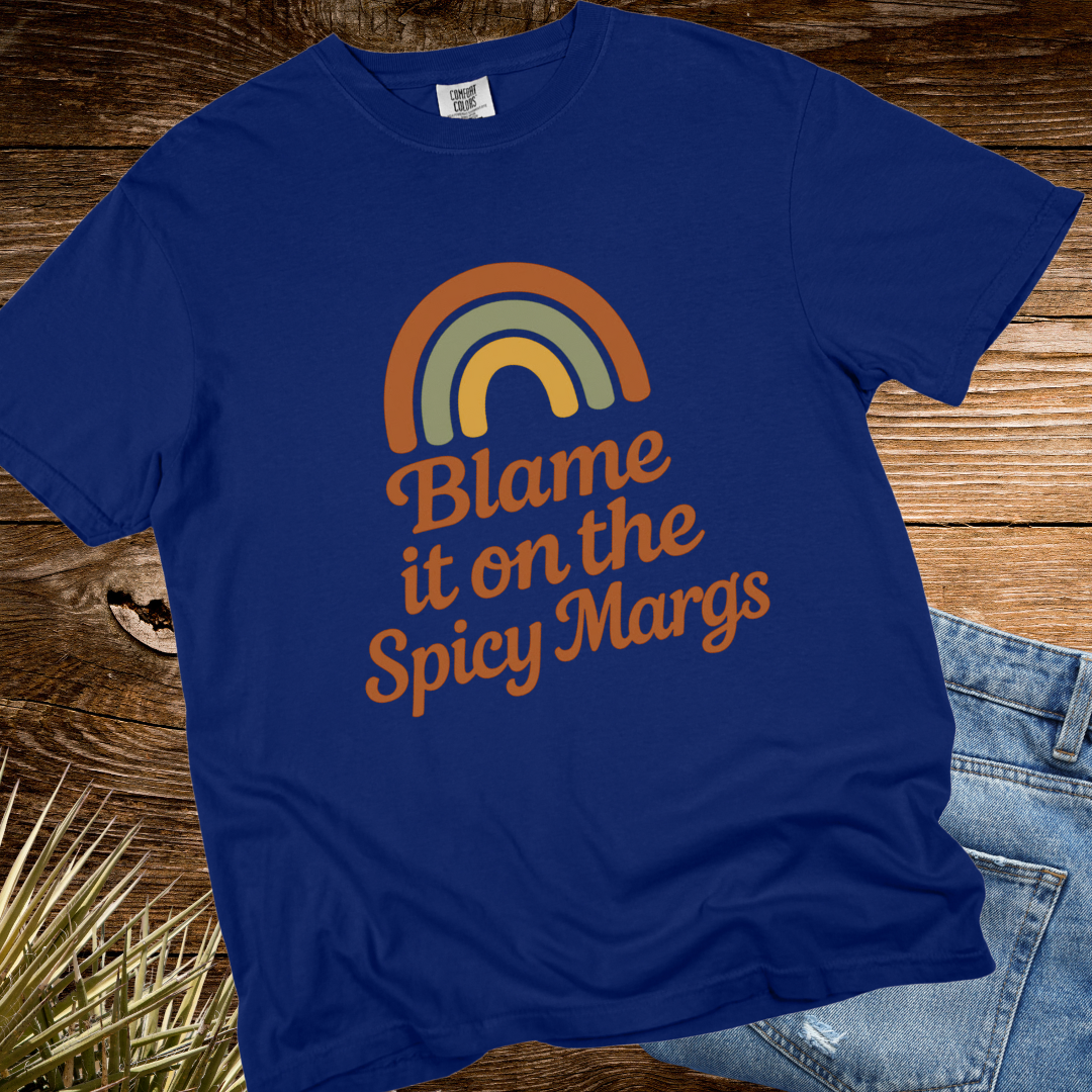 Blame it on the Spicy Margs Rainbow TShirt