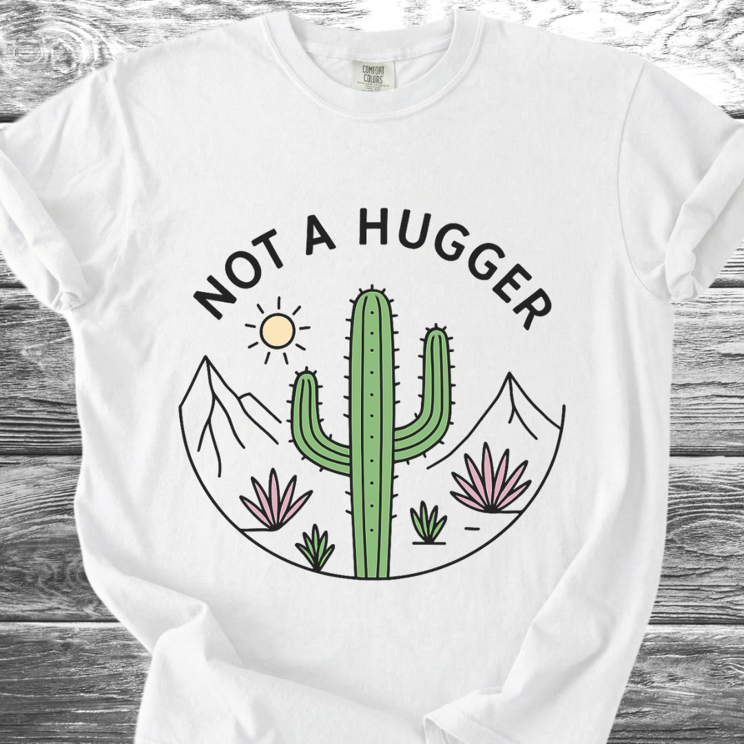 Cactus Not A Hugger TShirt