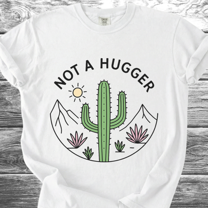 Cactus Not A Hugger TShirt