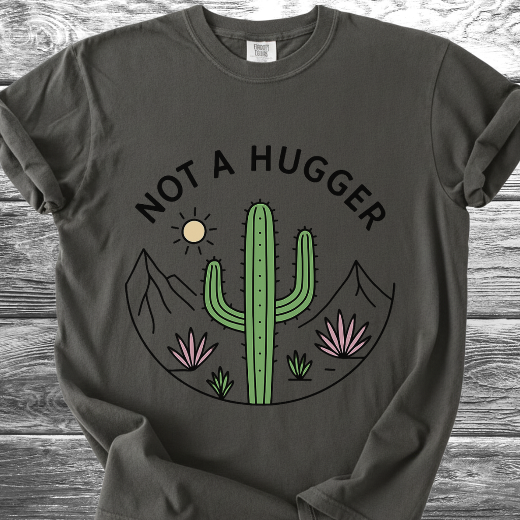 Cactus Not A Hugger TShirt