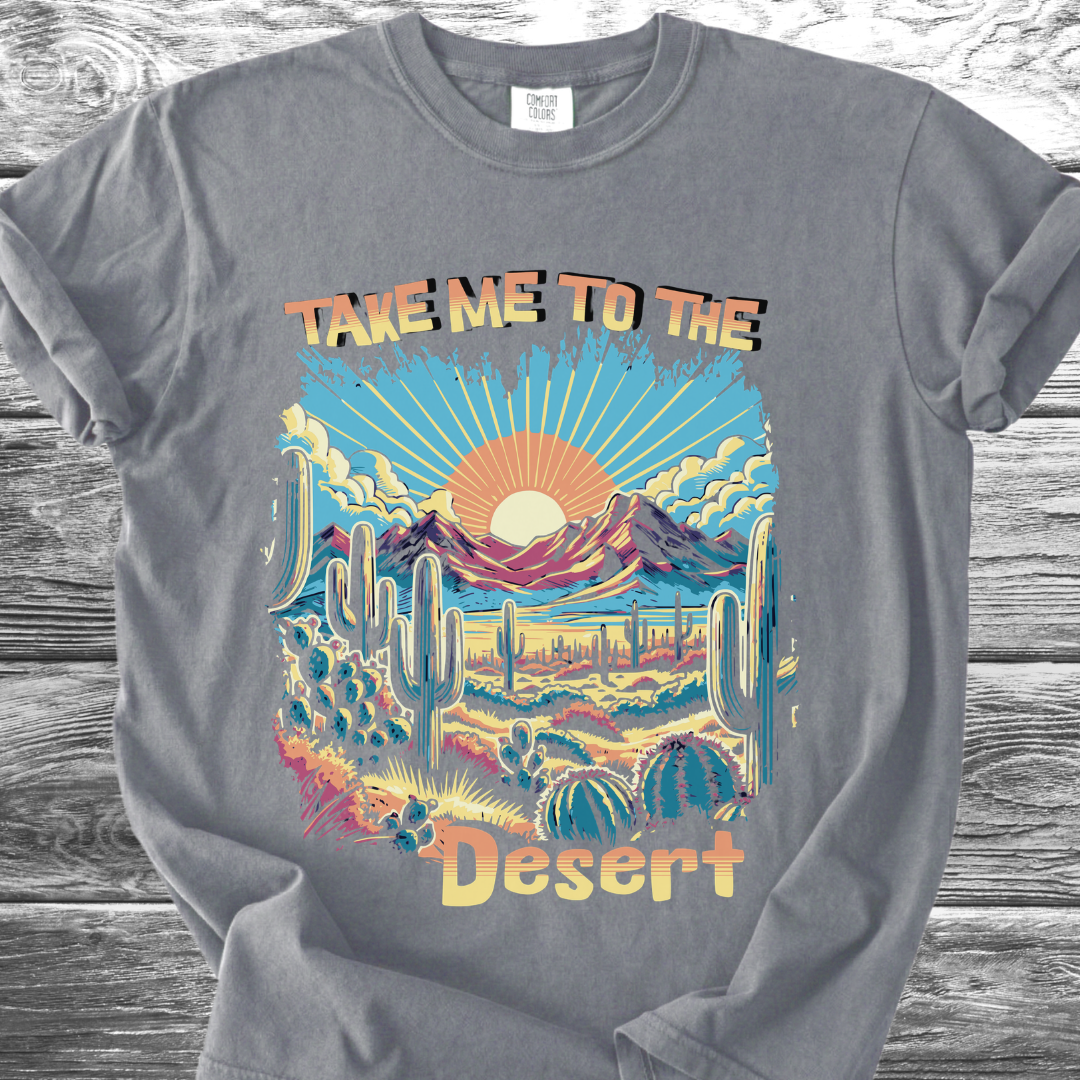 Take Me To The Desert TShirt