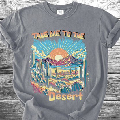 Take Me To The Desert TShirt