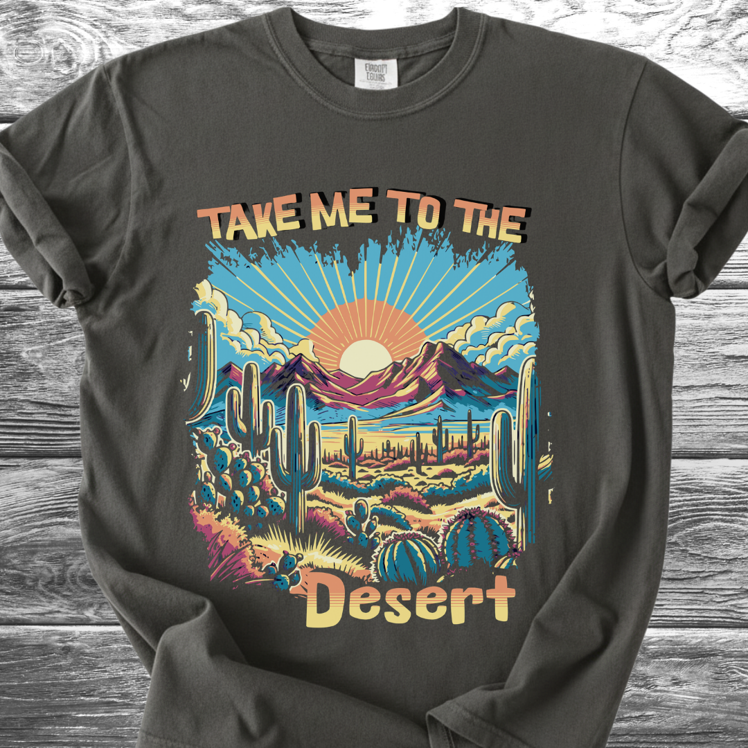 Take Me To The Desert TShirt