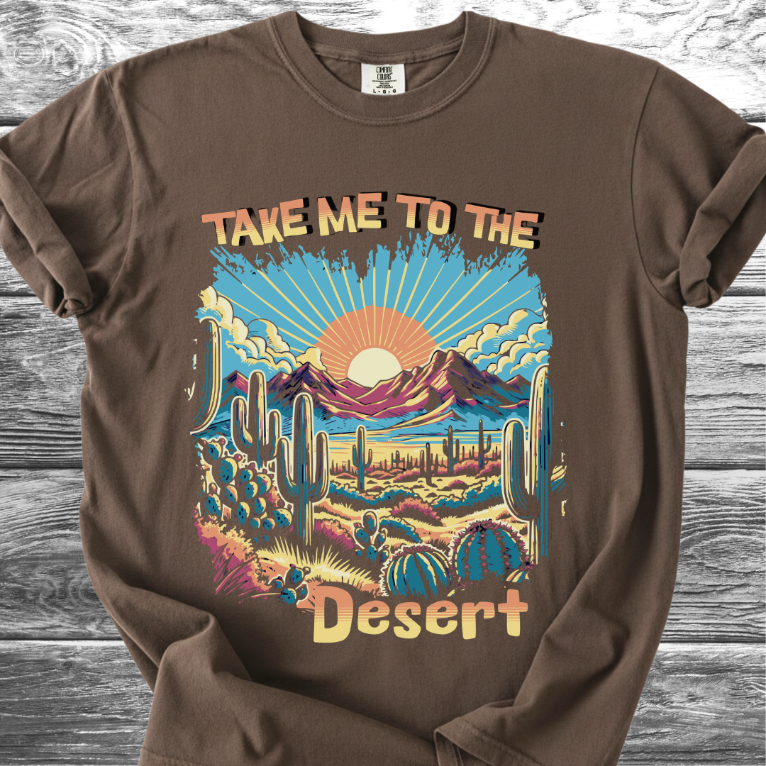 Take Me To The Desert TShirt