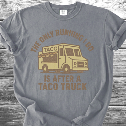 The Only Running I Do TShirt