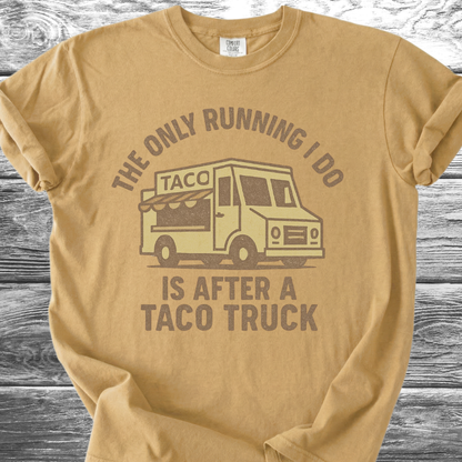 The Only Running I Do TShirt