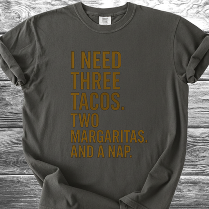 I Need 3 Tacos TShirt