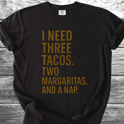 I Need 3 Tacos TShirt