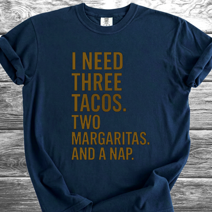 I Need 3 Tacos TShirt
