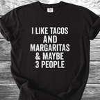 I Like Tacos & Margaritas TShirt