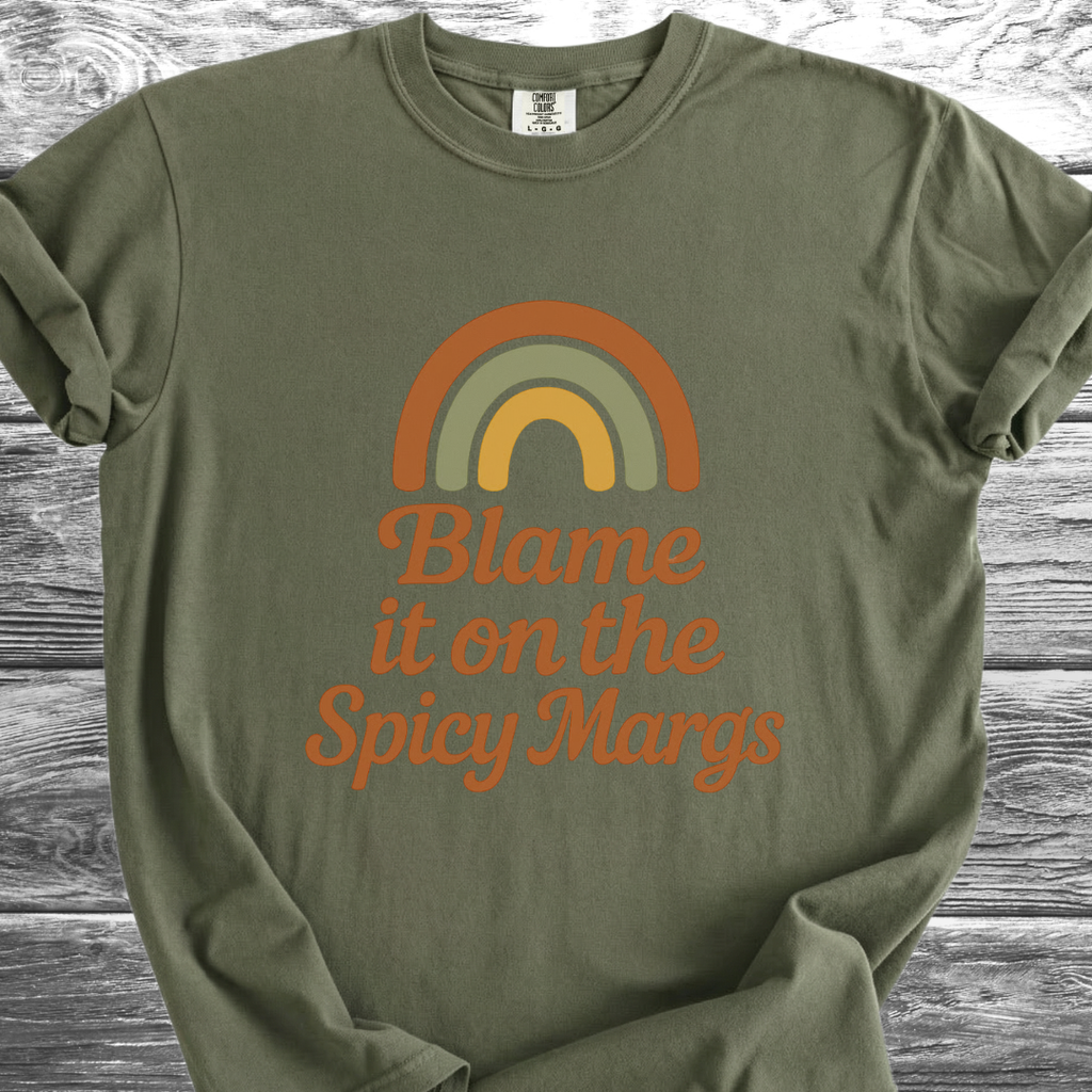 Blame It On The Spicy Margs TShirt