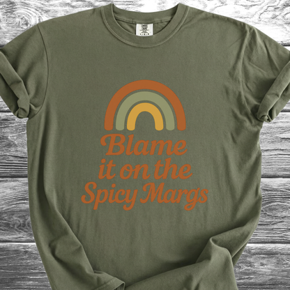 Blame It On The Spicy Margs TShirt