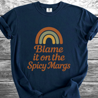 Blame It On The Spicy Margs TShirt
