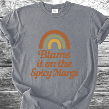 Blame It On The Spicy Margs TShirt