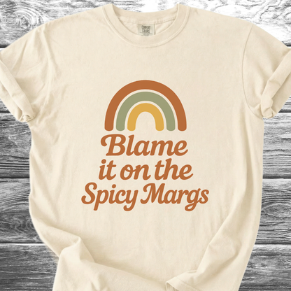 Blame It On The Spicy Margs TShirt