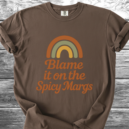 Blame It On The Spicy Margs TShirt