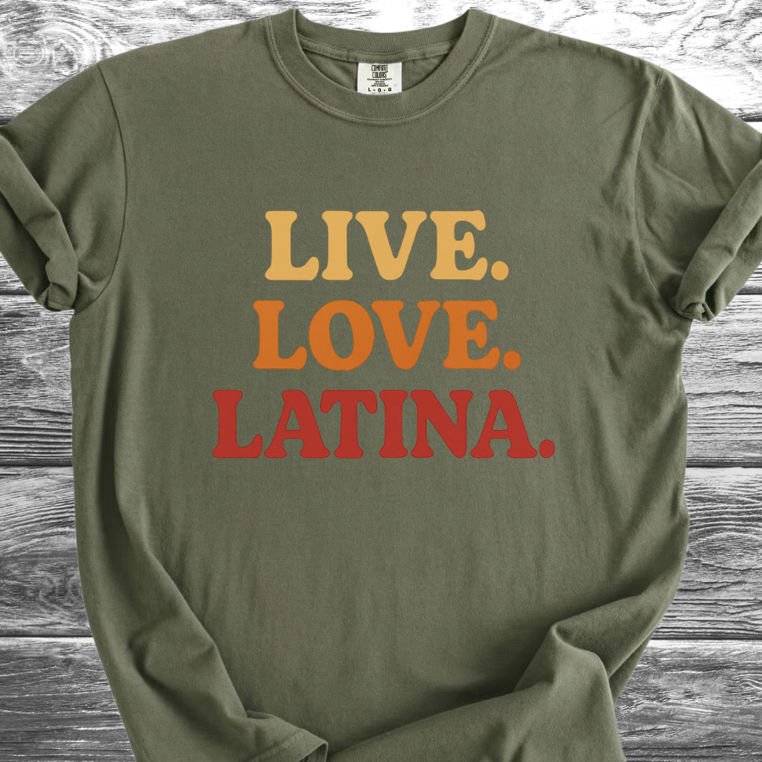 Live. Love. Latina. TShirt