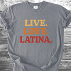 Live. Love. Latina. TShirt