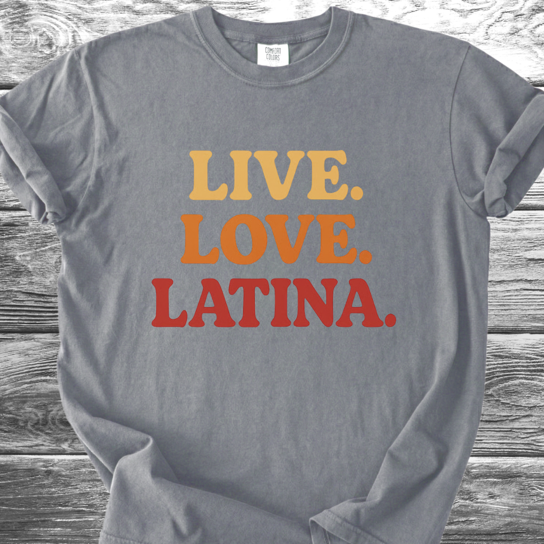 Live. Love. Latina. TShirt