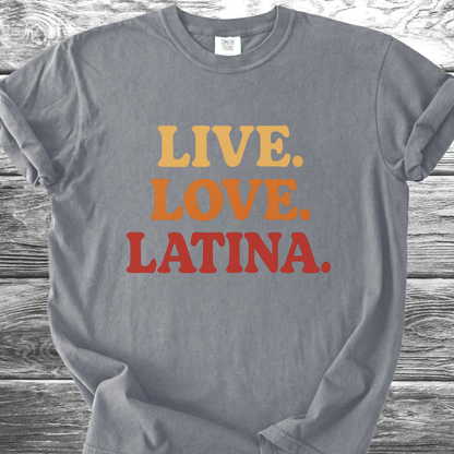 Live. Love. Latina. TShirt