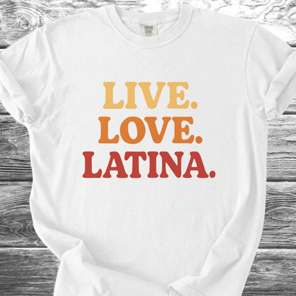 Live. Love. Latina. TShirt