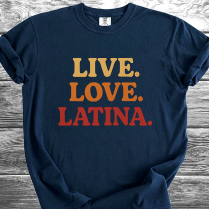 Live. Love. Latina. TShirt