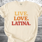 Live. Love. Latina. TShirt