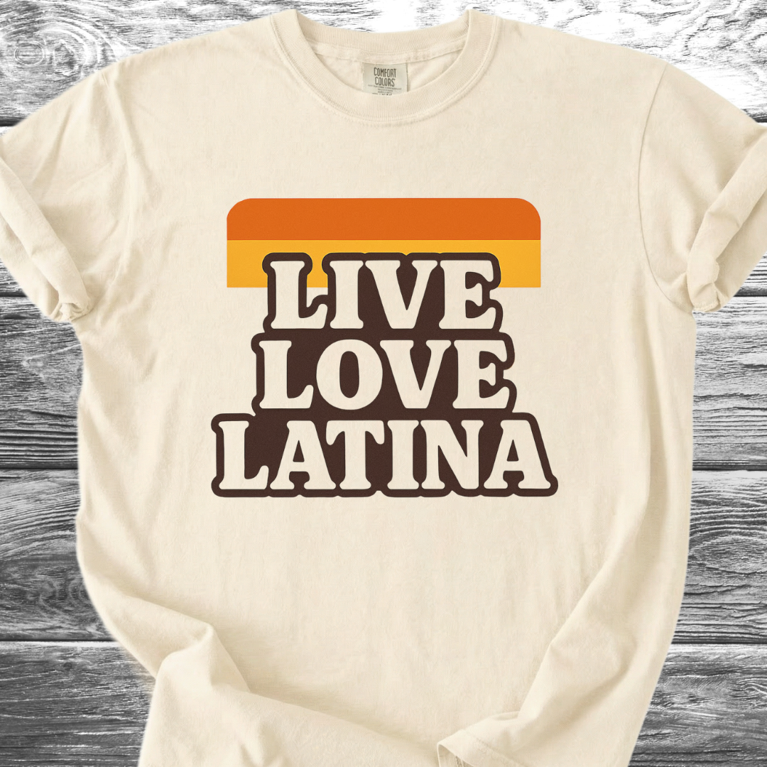 Live Love Latina TShirt