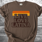 Live Love Latina TShirt