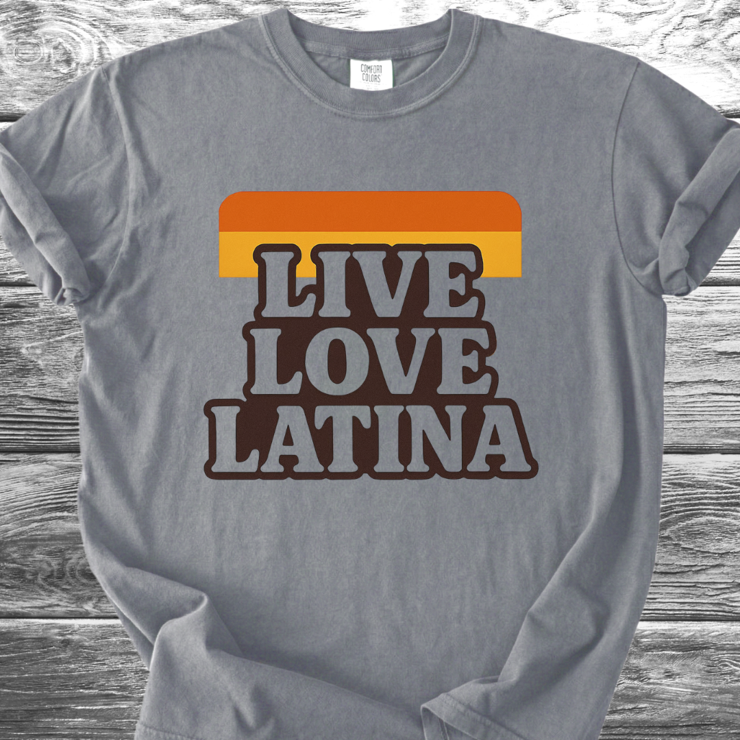 Live Love Latina TShirt