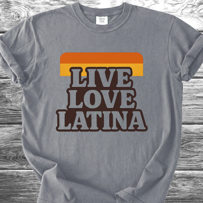 Live Love Latina TShirt