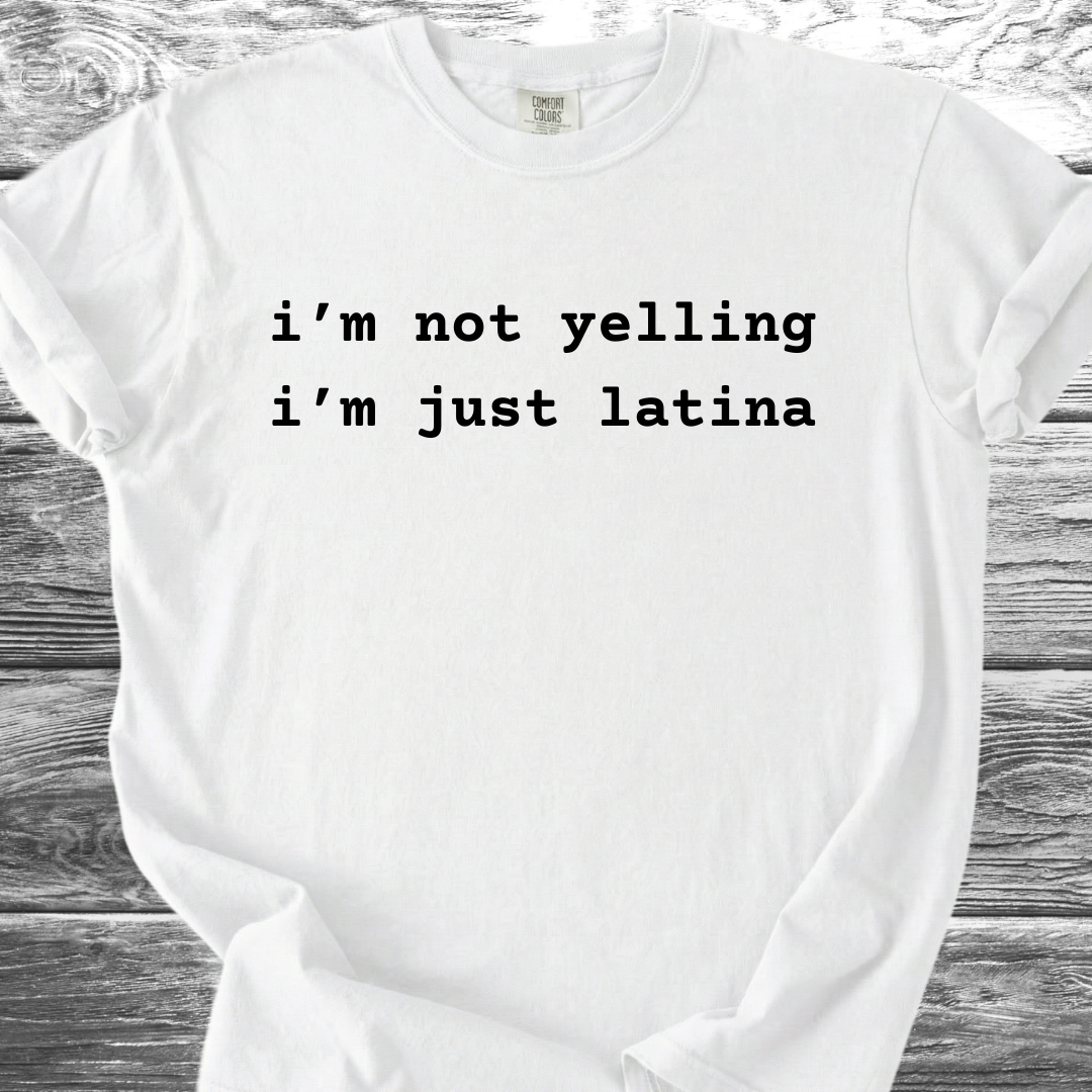 I'm Not Yelling TShirt