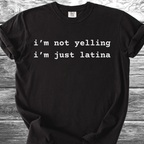 I'm Not Yelling TShirt