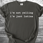 I'm Not Yelling TShirt