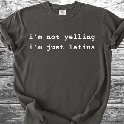 I'm Not Yelling TShirt