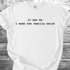 It Was Me TShirt