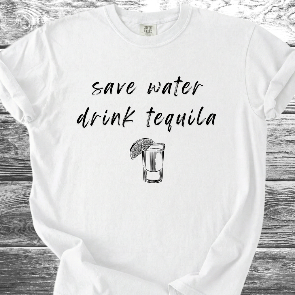Save Water Drink Tequila TShirt