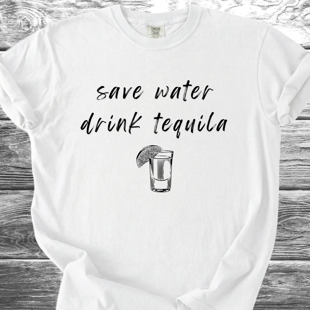 Save Water Drink Tequila TShirt