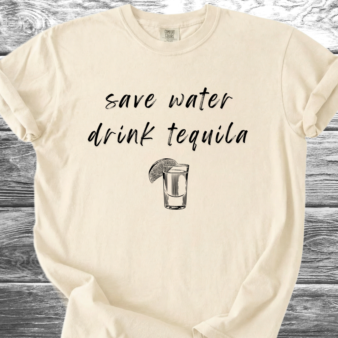 Save Water Drink Tequila TShirt