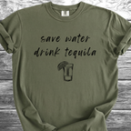 Save Water Drink Tequila TShirt